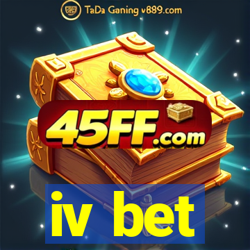iv bet